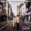 Oasis - Whats the story