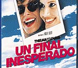 'Un final inesperado', en España 'Thelma y Louise'.
