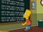 Bart Simpson escribe en una pizarra: &quot;South Park, os apoyar&iacute;amos si no estuvi&eacute;ramos tan asustados&quot;.