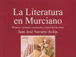 Juan Jos&eacute; Navarro presenta este jueves la segunda edici&oacute;n de su libro 'La literatura en murciano'