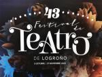 El 43 Festival de Teatro de Logro&ntilde;o ofrece 21 espect&aacute;culos de teatro, danza y m&uacute;sica entre octubre y noviembre