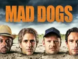 &lsquo;Mad Dogs&rsquo;, potente reparto para una pesadilla rocambolesca