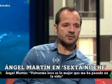 Ángel Martín, en 'La Sexta Noche'.