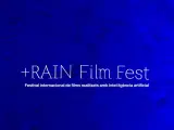 +Rain Film Fest, el primer festival europeo de cinema con IA.