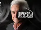 Onda Cero estrena el podcast 'Protagonista: Luis del Olmo'.