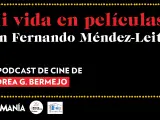 Fernando Méndez-Leite en Mi vida en películas